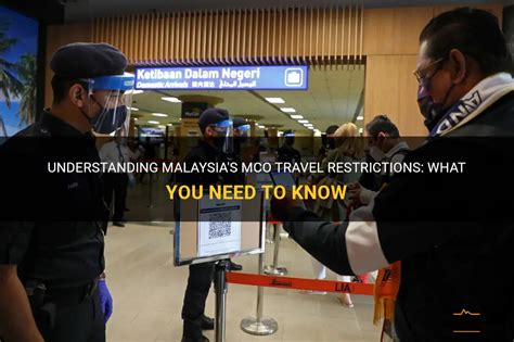 Understanding Malaysia S Mco Travel Restrictions What You Need To Know