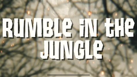 Rumble In The Jungle Official Lyric Video YouTube