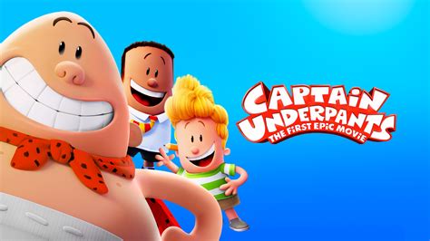 Watch Or Stream Captain Underpants First Epic Movie