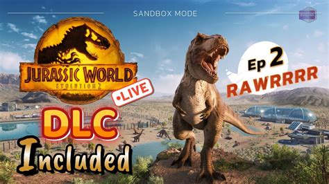 Jurassic World Evolution 2 ~ Sandbox Mode Ep 2 Live 1440hd🔴 Sandbox Jurassicpark Dinosaurs