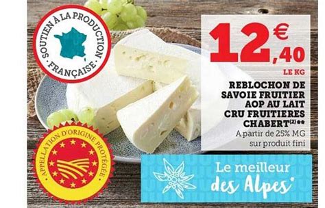 Offre Reblochon De Savoie Au Lait Cru Fruiti Re Du Parmelan A O P