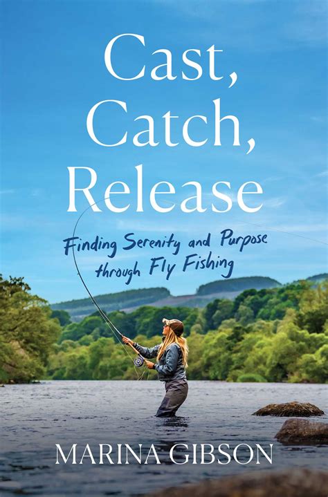 Cast, Catch, Release | Book by Marina Gibson | Official Publisher Page ...