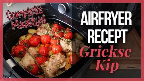 Airfryer Complete Maaltijd Griekse Kip Met Tomaat En Aardappeltjes