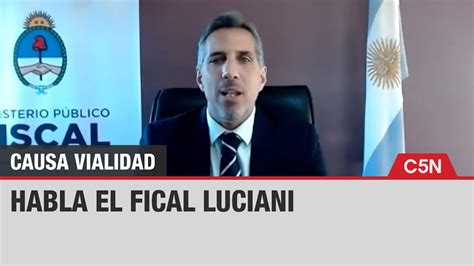 Causa Vialidad Habla El Fiscal Luciani Youtube