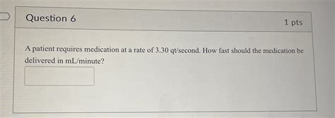 Solved Question 61 PtsA Patient Requires Medication At A Chegg