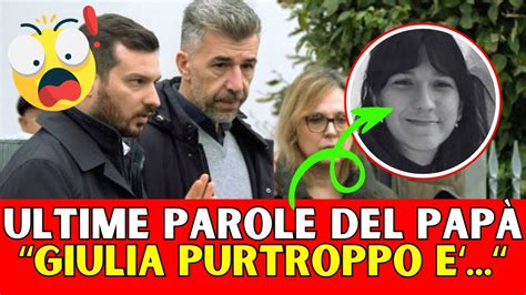 GIULIA CECCHETTIN ULTIMA ORA IL PADRE SCONVOLTO RIVELA CHE GIULIA