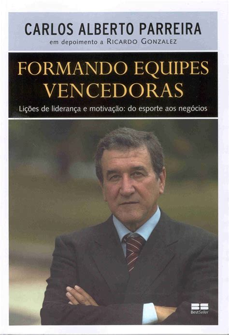 Formando Equipes Vencedoras Pdf Carlos Alberto Parreira Ricardo Gonzales
