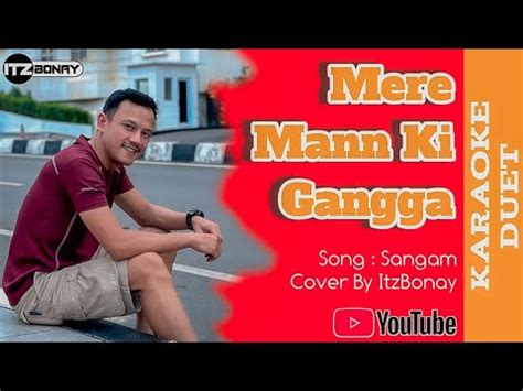 Meri Mann Ki Ganga Bhol Radha Bhol Karaoke India Duet Smule