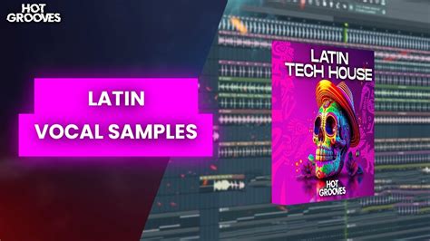 Latin Tech House Vocal Sample Pack Like Hugel Andruss Youtube