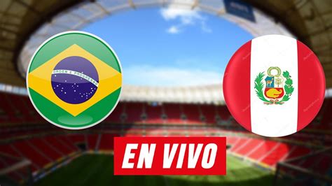 Brazil Vs Peru En Vivo🔴 Narracion Copa America Semifinales Youtube