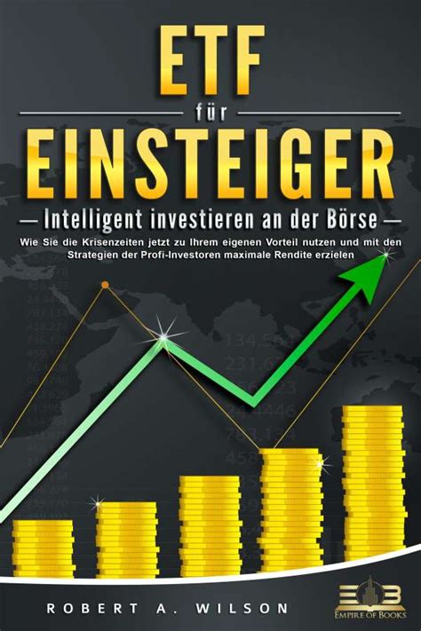 ETF FÜR EINSTEIGER Intelligent investieren an der Börse Wie Sie