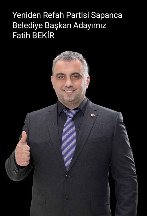 YRPli Belediye Başkan Adayı Fatih Bekir Sapanca için bakın hangi