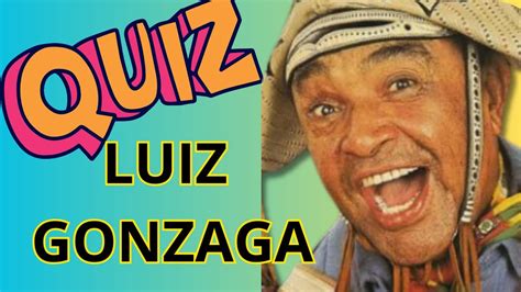 Quiz De Luiz Gonzaga Quantas Voc Consegue Acertar Youtube