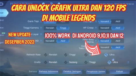 CARA UNLOCK GRAFIK ULTRA DAN 120 FPS MOBILE LEGENDS 2022 CARA UNLOCK