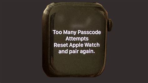 Too Many Passcode Attempts Reset And Pair Your Apple Watch Again