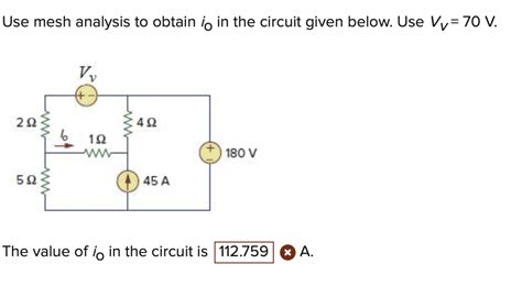 Solved Use Mesh Analysis To Obtain Io In The Circuit Given Chegg