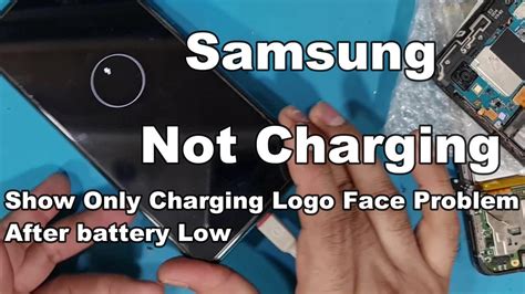 Samsung Not Charging Show Only Charging Logo Face Problem After Battery