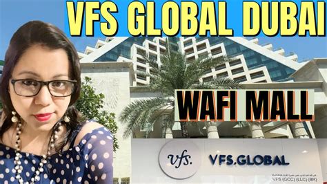 Vfs Global Dubai Wafi Mall My Visa Interview Youtube