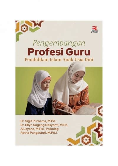 Pengembangan Profesi Guru Pendidikan Islam Anak Usia Dini Pt Remaja