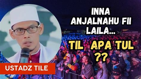 Ustad Tile Til Apa Tul Ceramah Lucu Penuh Ilmu Youtube