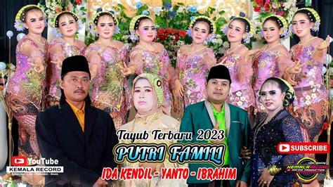 TAYUB PUTRI FAMILI 2023 BERSAMA IDA KENDIL YANTO KEMALA RECORD X