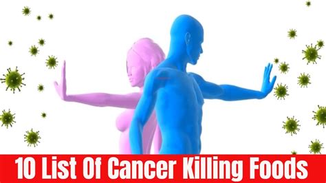 Foods You Must Eat To Avoid Cancer Cancer Cell Killing Foods Youtube