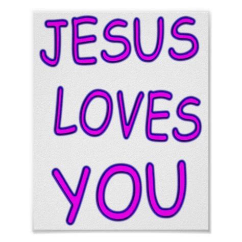 Jesus Loves You Poster Zazzle In 2022 Jesus Loves You Jesus Loves Love You