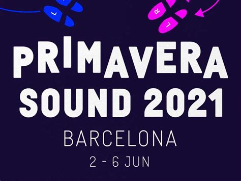 El Primavera Sound Desvela El Cartel Del 2021 HIGHXTAR