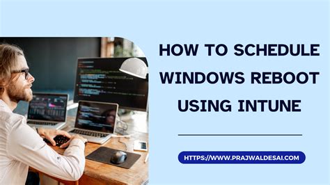 How To Schedule Windows Reboot Using Intune