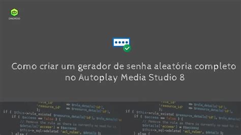 Como Criar Um Gerador De Senha Aleat Ria Completo No Autoplay Media