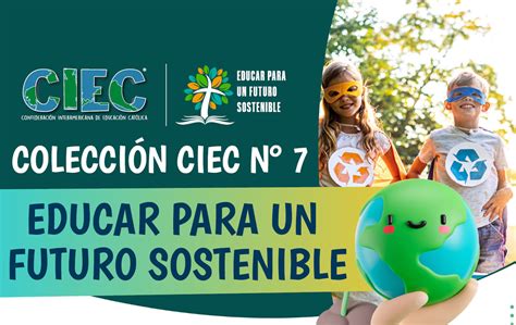 Educar Para Un Futuro Sostenible Colección Ciec Nº7 Confederación