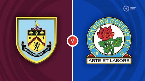 Burnley Vs Blackburn Rovers Prediction And Betting Tips