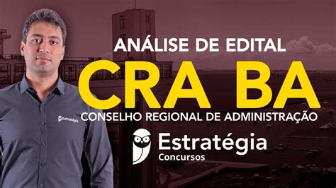 Concurso Conselho Regional de Administração CRA BA Análise de Edital