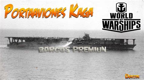 World Of Warships Portaaviones Kaga Youtube