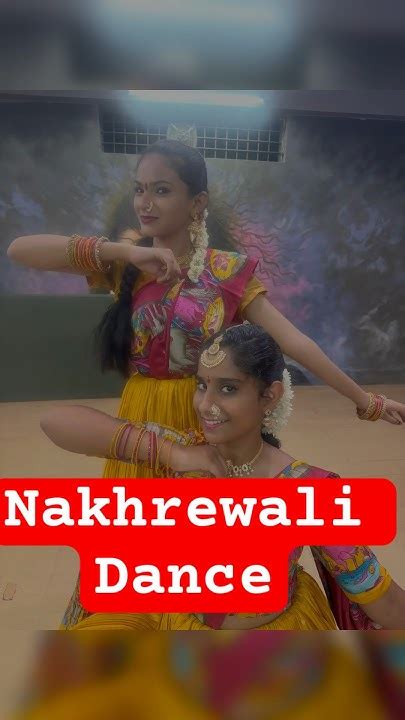 Nakhrewali Dance🔥 Shorts Youtube