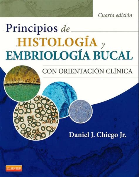 Principios de histología y embriología bucal 4ª ed con orientación