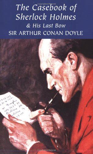 The Casebook Of Sherlock Holmes And His Last Bow Used Book By Arthur