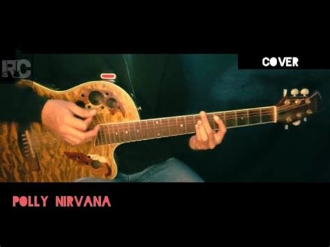 Polly Nirvana Kurt Cobain Full Guitar Cover YouTube