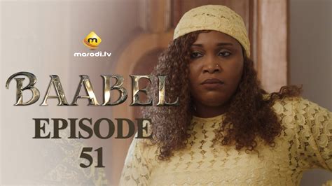 Série Baabel Saison 1 Episode 51 VOSTFR YouTube