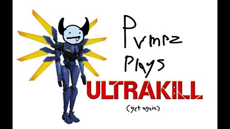 P Ranking ACT II On VIOLENT Mode In ULTRAKILL YouTube