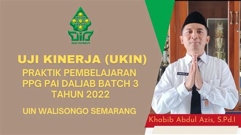 Uji Kinerja Ukin Ppg Pai Daljab Batch 3 Tahun 2022 Uin Walisongo Semarang Youtube