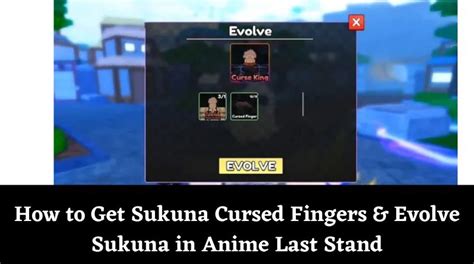 How To Get Sukuna Cursed Fingers And Evolve Sukuna In Anime Last Stand