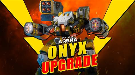 Let S Upgrade Onyx Mech Mech Arena Onyx Montage YouTube