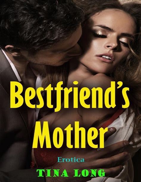 Bestfriends Mother Erotica Ebook Tina Long 9781329949942 Boeken Bol