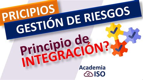 🙌 Principios De La Gestión De Riesgos Iso 31000 👉 IntegraciÓn Youtube