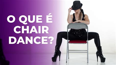 Entenda o que é CHAIR DANCE Letícia Telles YouTube