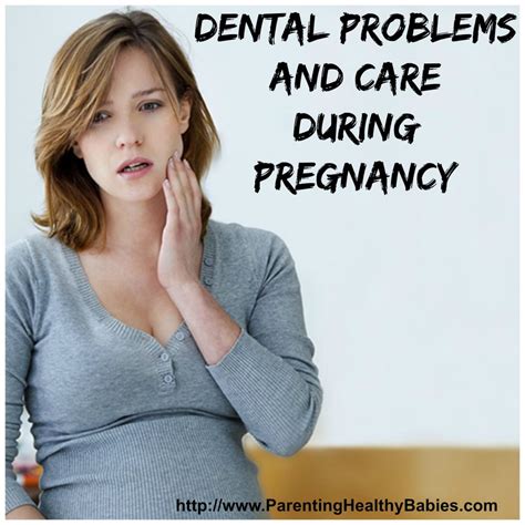 Dental Problems And Dental Care During Pregnancy