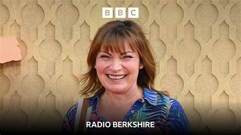 Bbc Radio Berkshire Bbc Radio Berkshire Why Lorraine Wants To