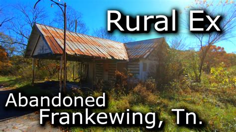 Rural Exploration Ep 12 Abandoned In Forgotten Southern Tennessee