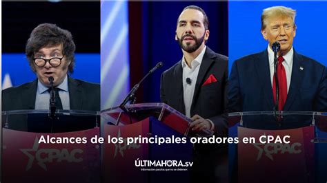 Alcances De Los Principales Oradores En Cpac